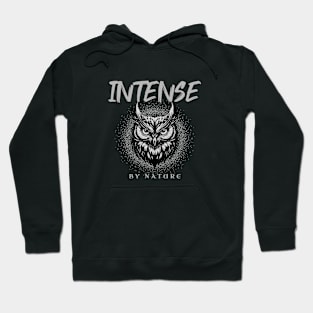 Intense By Nature Quote Motivational Inspirational Hoodie